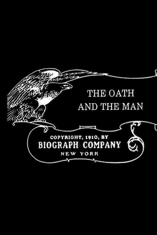 The Oath and the Man (1910)